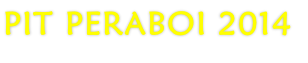 PIT PERABOI 2014
