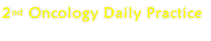 2nd Oncology Daily Practice

