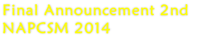 Final Announcement 2nd NAPCSM 2014
